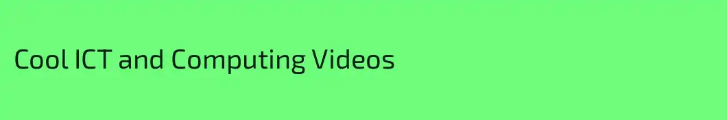 Cool ICT and Computing Videos